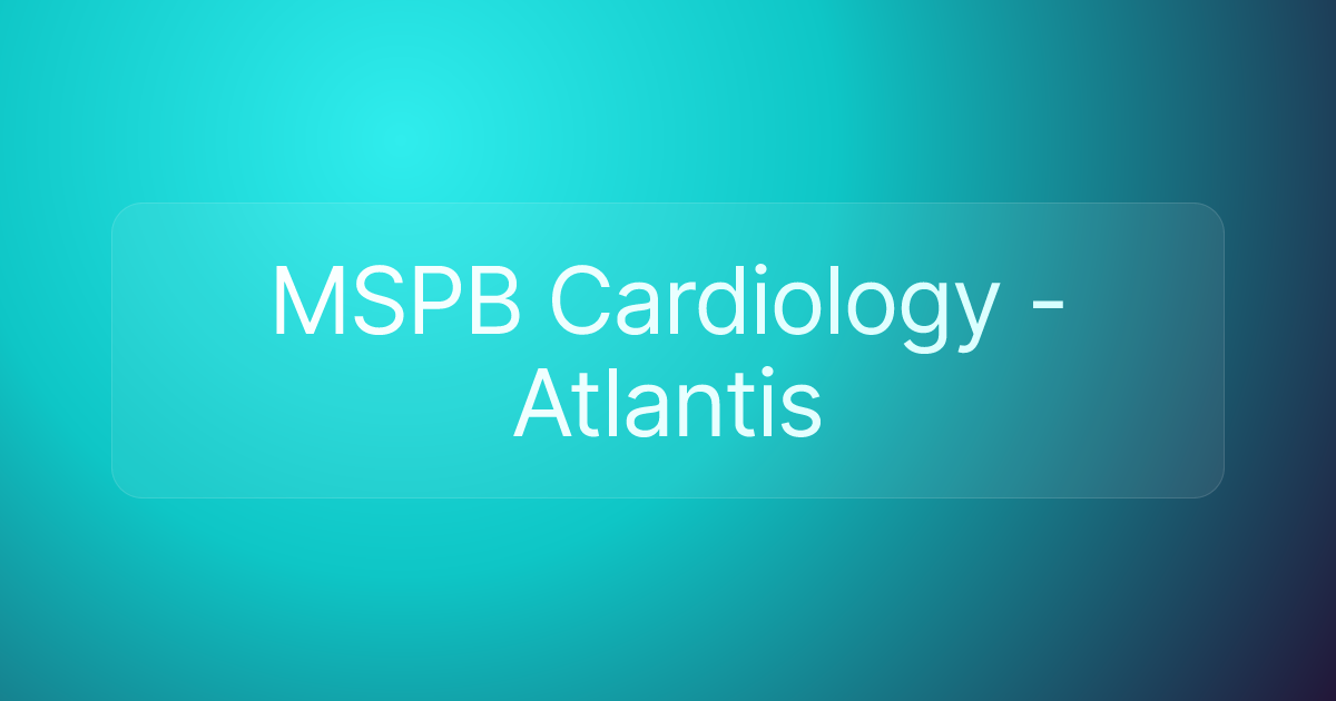 MSPB Cardiology - Atlantis