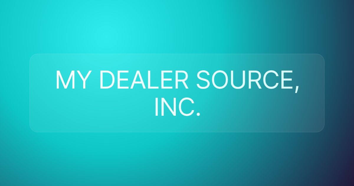 MY DEALER SOURCE, INC.
