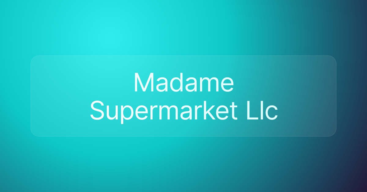 Madame Supermarket Llc