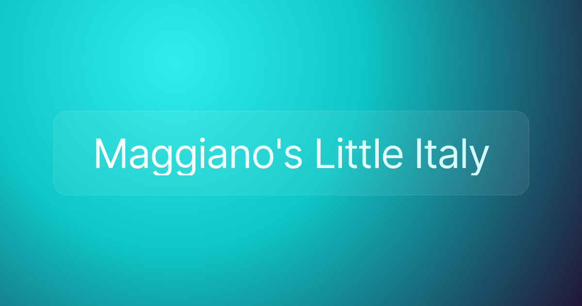 Maggiano's Little Italy