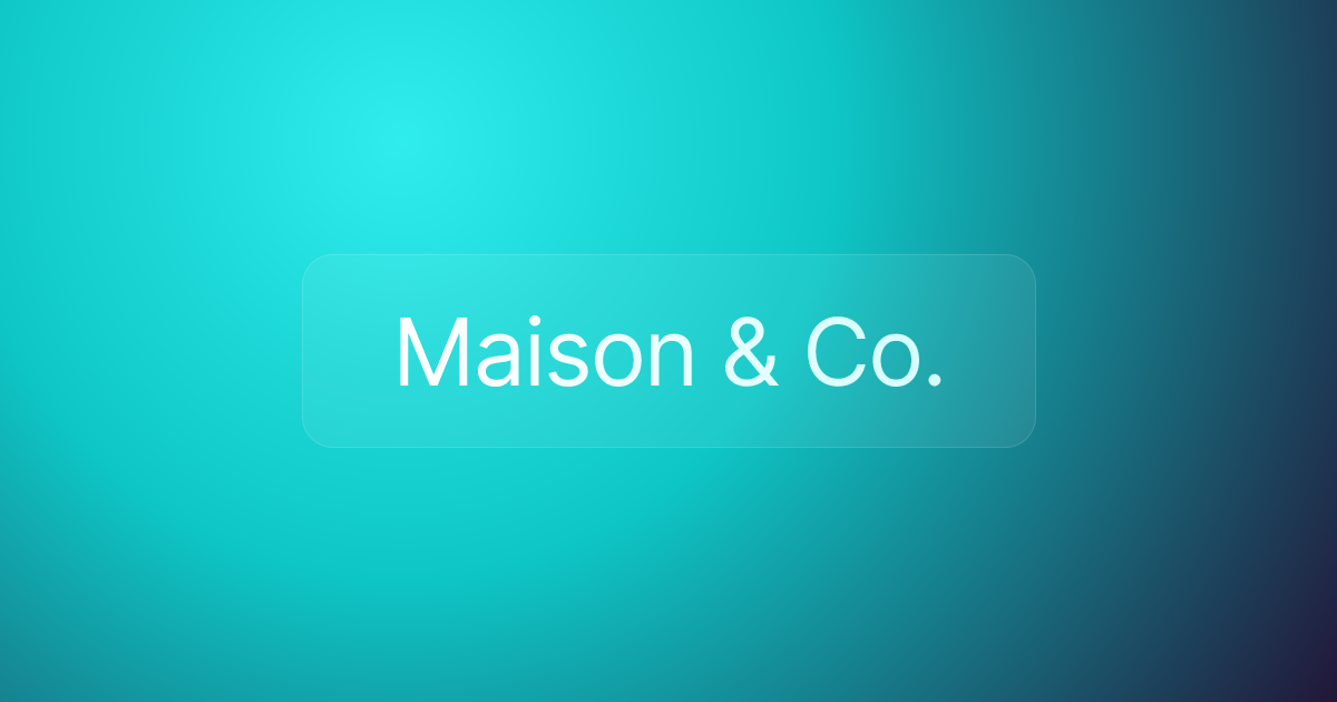 Maison & Co.