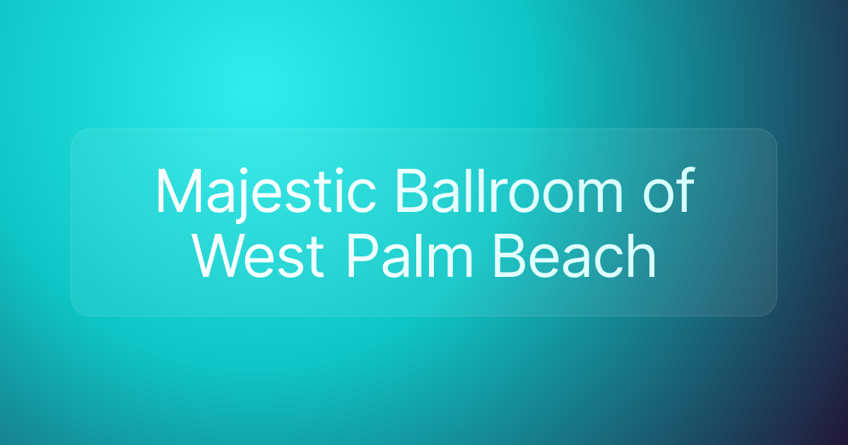 Majestic Ballroom of West Palm Beach