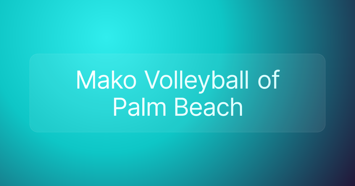 Mako Volleyball of Palm Beach
