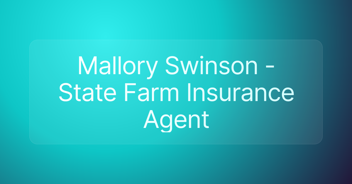 Mallory Swinson - State Farm Insurance Agent