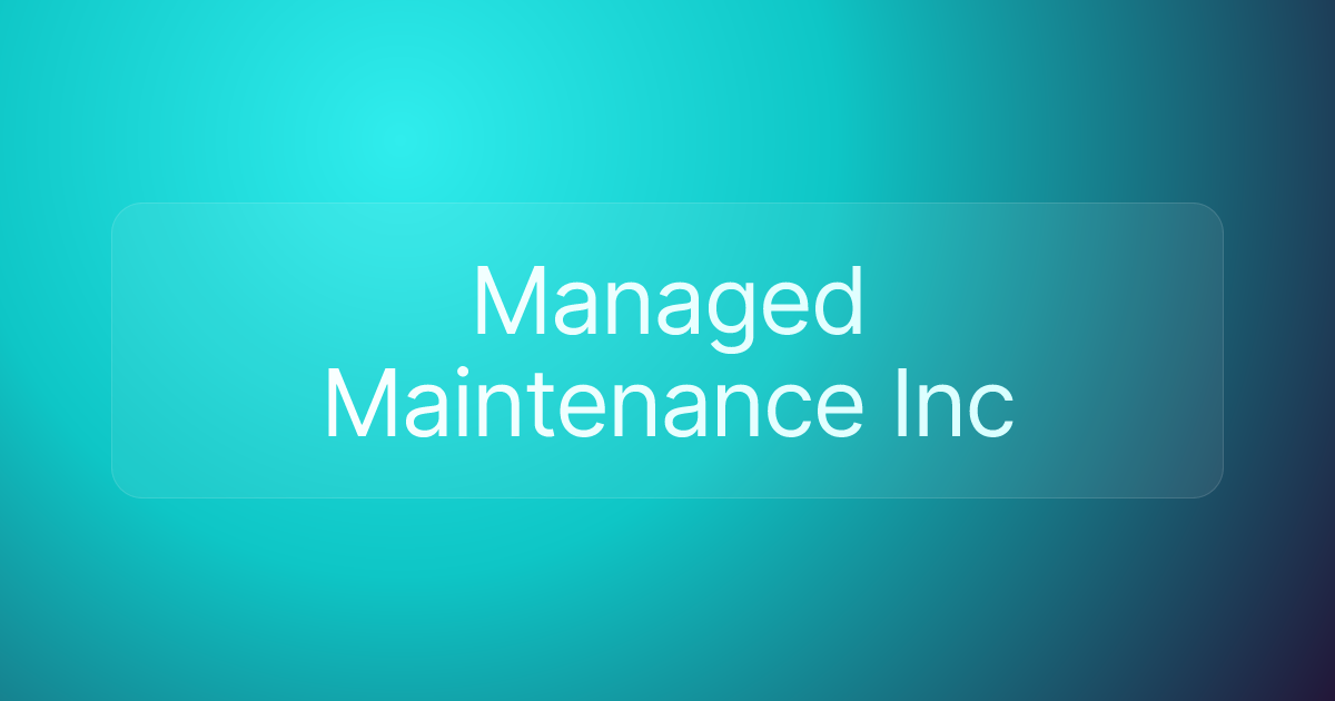 Managed Maintenance Inc