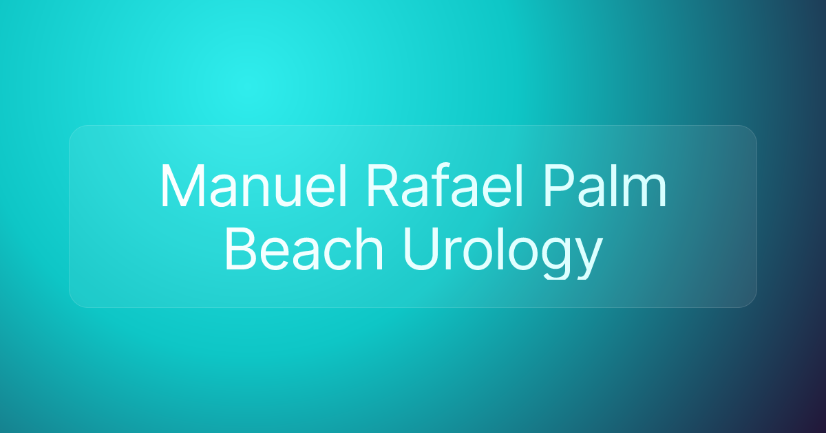 Manuel Rafael Palm Beach Urology