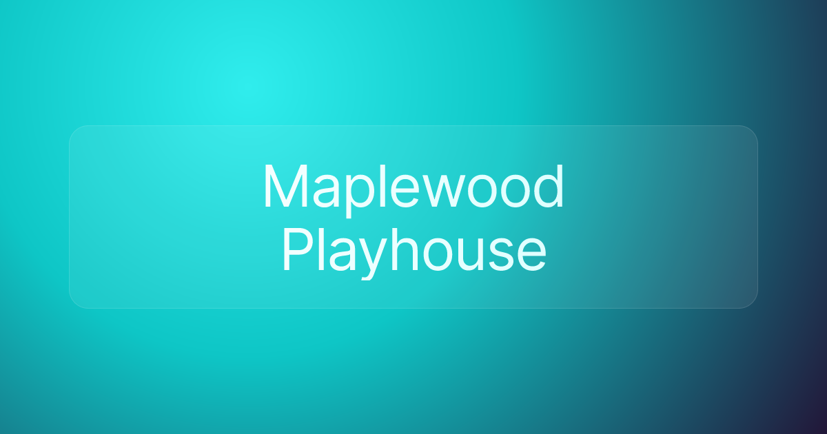 Maplewood Playhouse