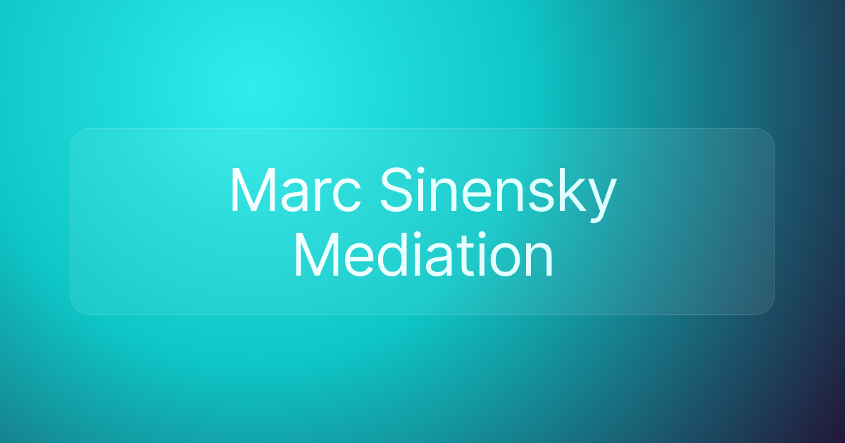 Marc Sinensky Mediation