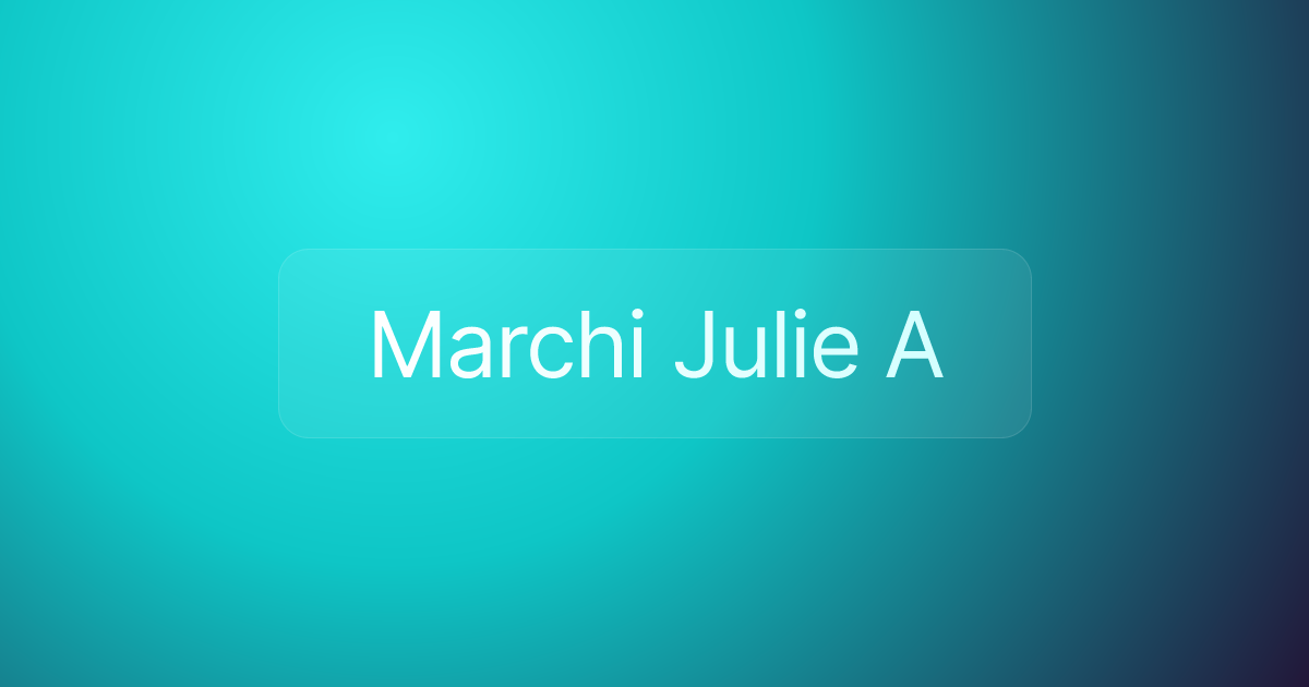 Marchi Julie A