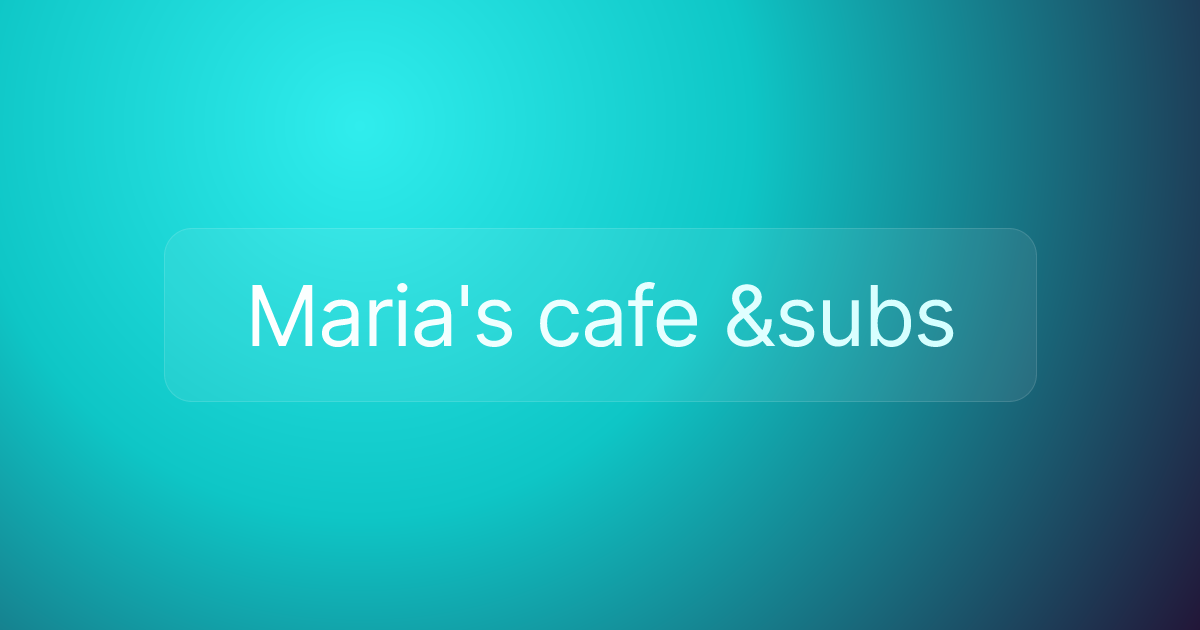 Maria's cafe &subs