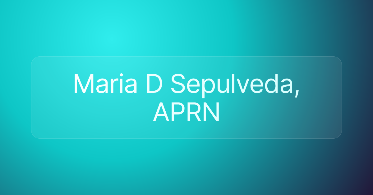 Maria D Sepulveda, APRN