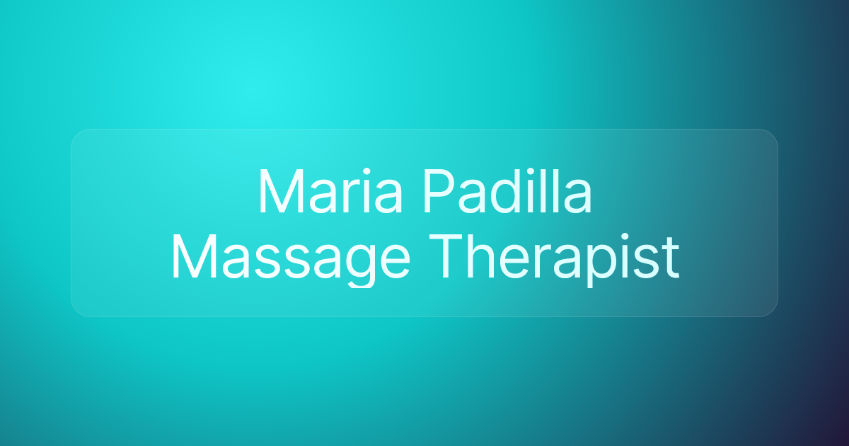 Maria Padilla Massage Therapist