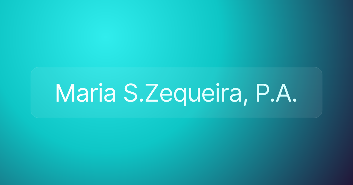 Maria S.Zequeira, P.A.