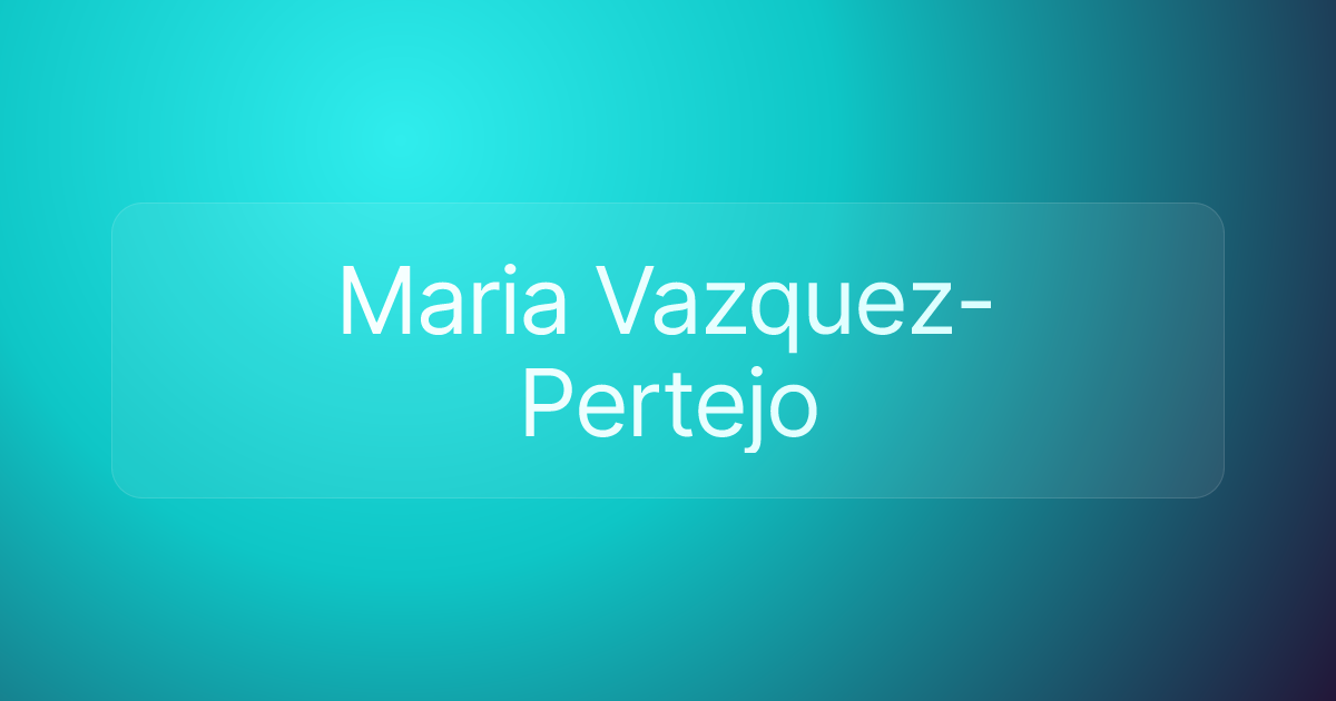 Maria Vazquez-Pertejo