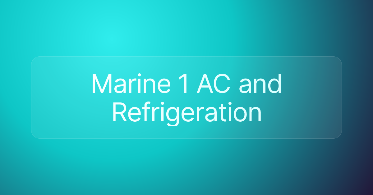 Marine 1 AC and Refrigeration