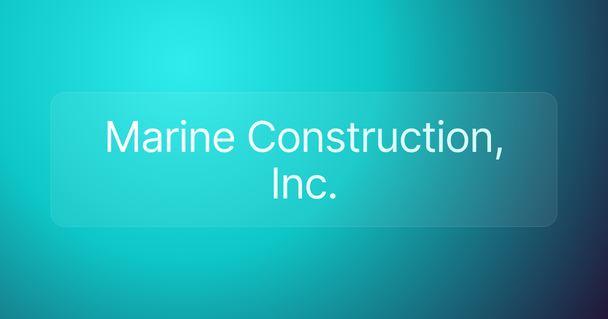 Marine Construction, Inc.