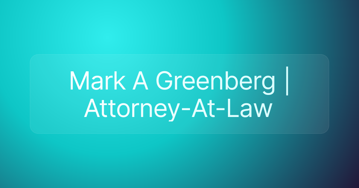 Mark A Greenberg | Attorney-At-Law