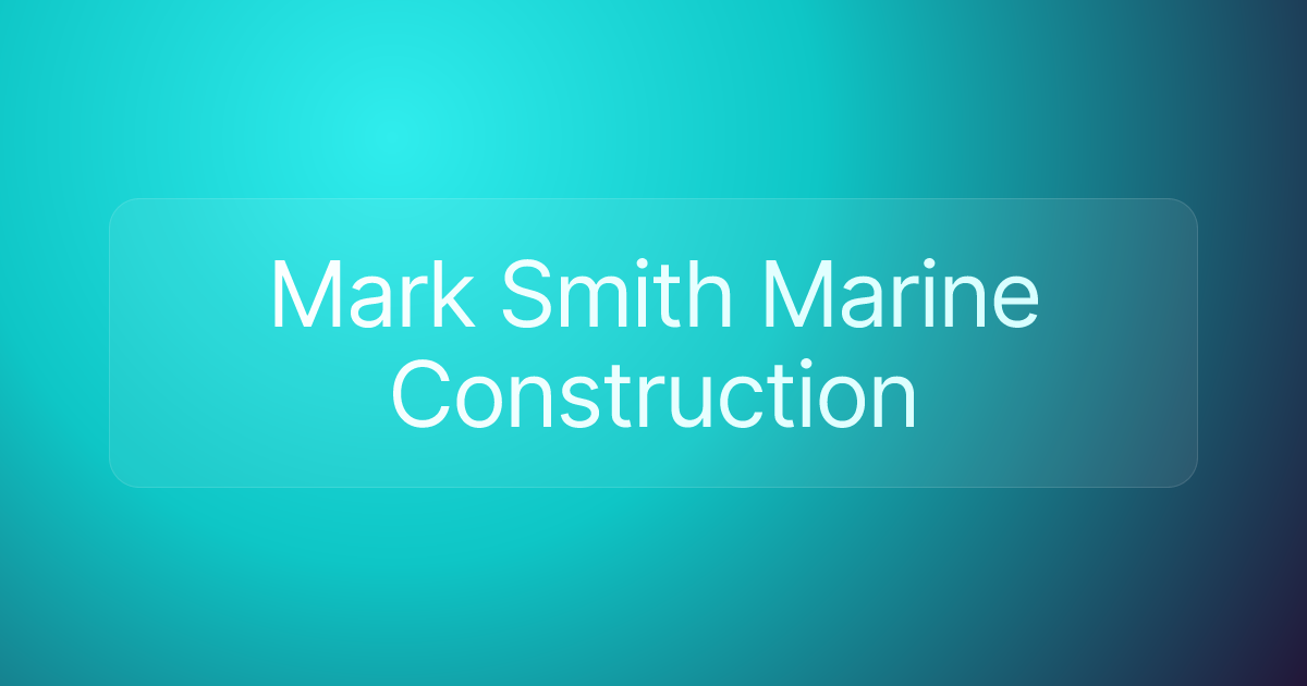 Mark Smith Marine Construction