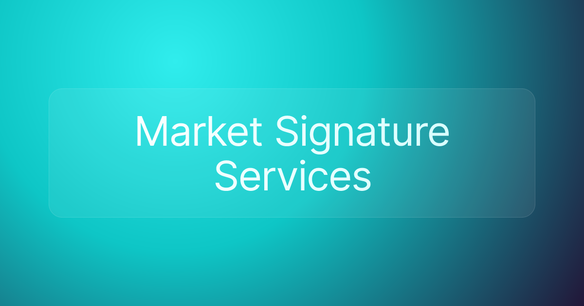 Market Signature Services
