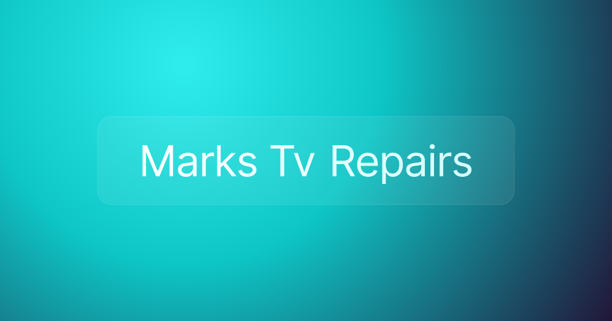 Marks Tv Repairs