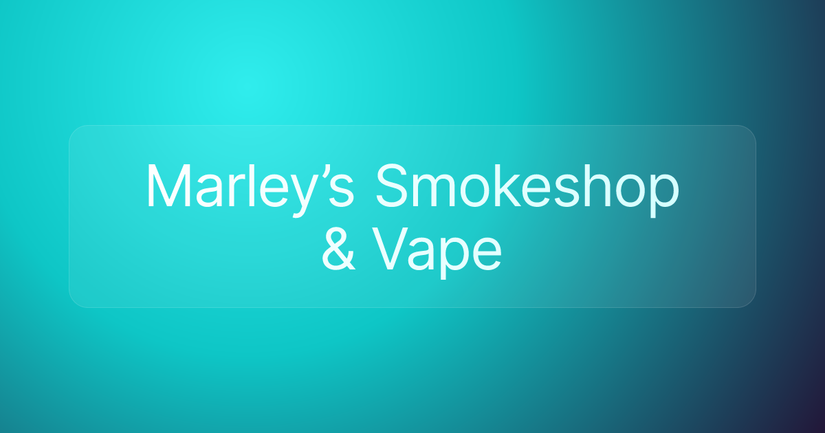 Marley’s Smokeshop & Vape