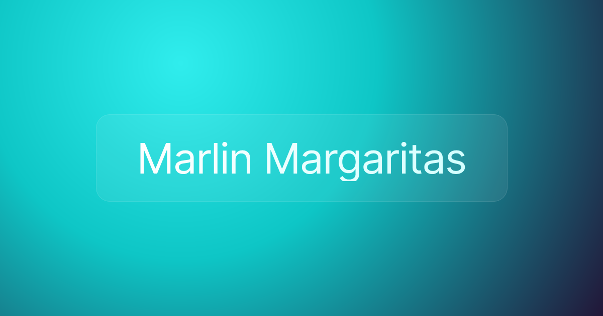 Marlin Margaritas
