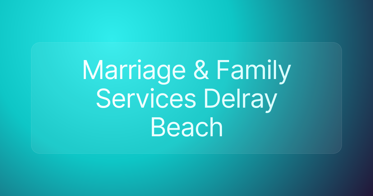 Marriage & Family Services Delray Beach
