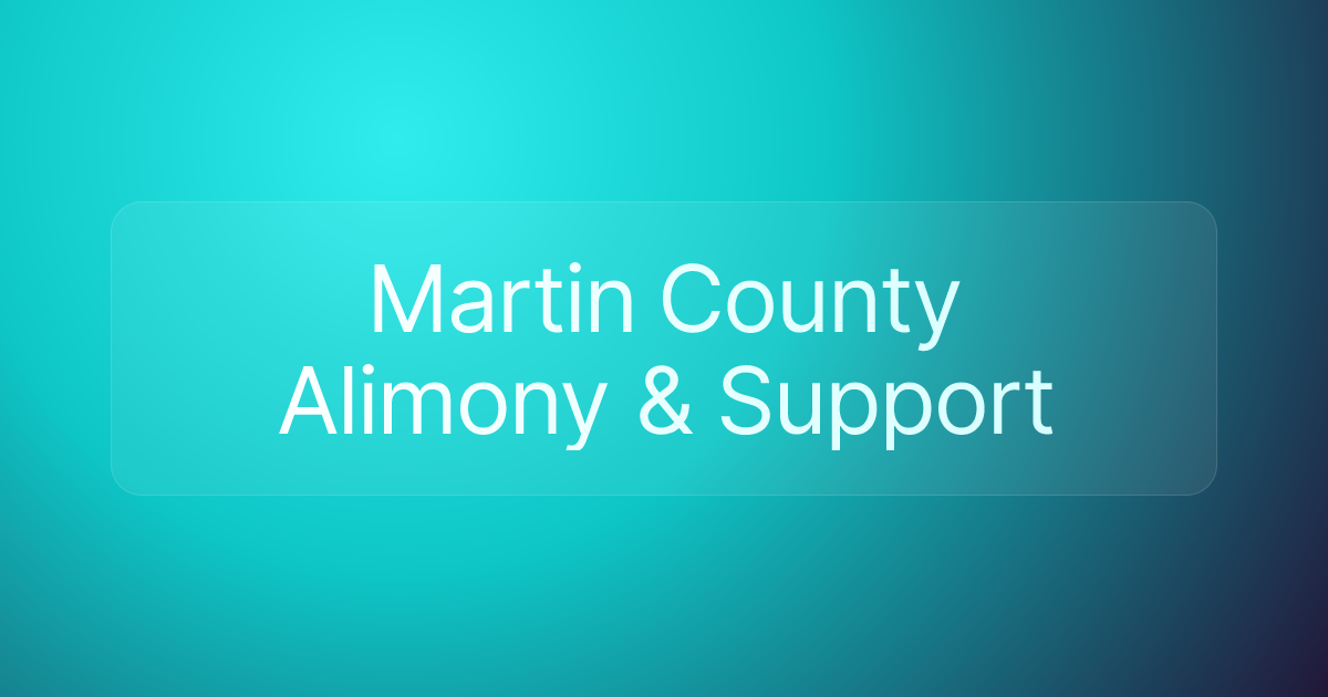 Martin County Alimony & Support