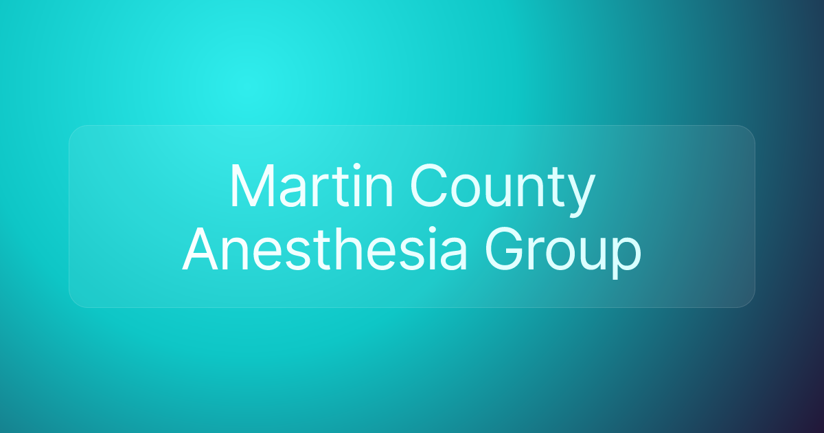 Martin County Anesthesia Group