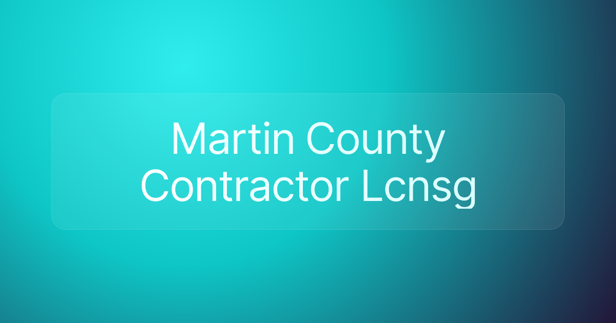 Martin County Contractor Lcnsg