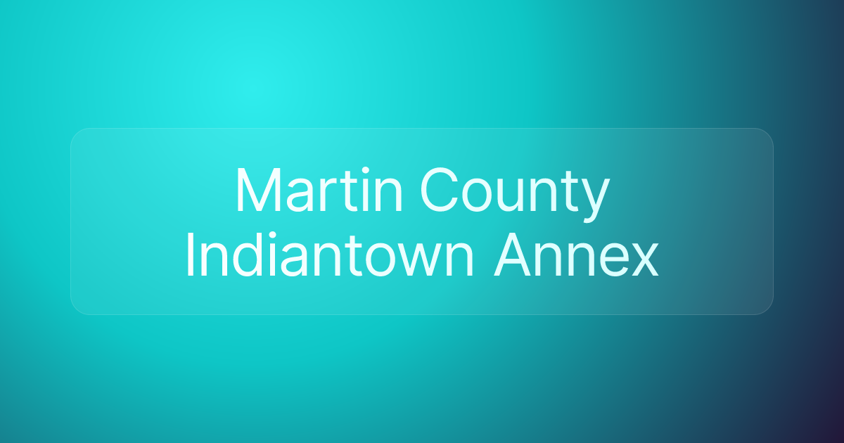 Martin County Indiantown Annex