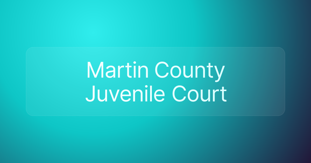 Martin County Juvenile Court