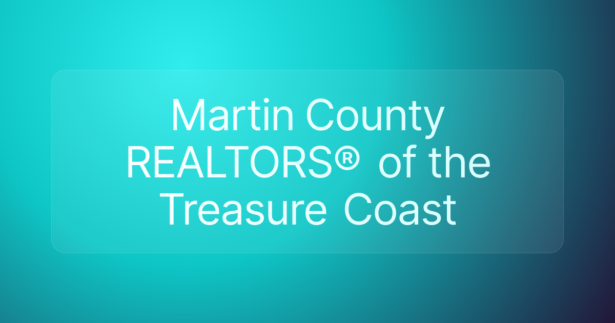 Martin County REALTORS® of the Treasure Coast
