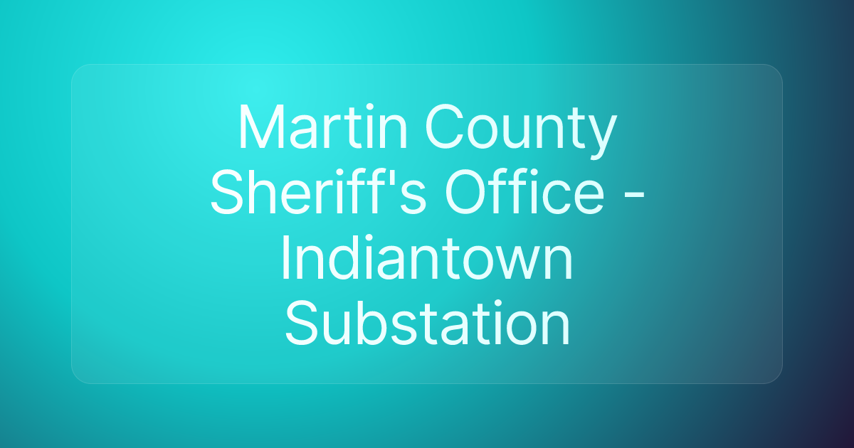 Martin County Sheriff's Office - Indiantown Substation