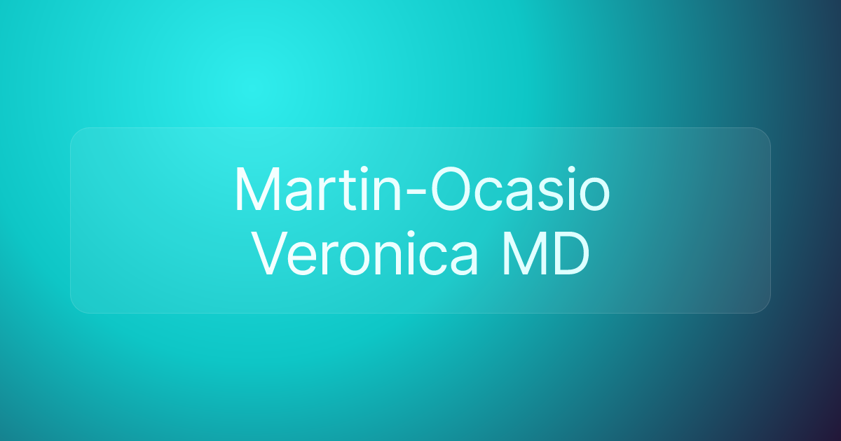 Martin-Ocasio Veronica MD