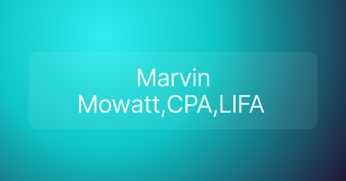 Marvin Mowatt,CPA,LIFA