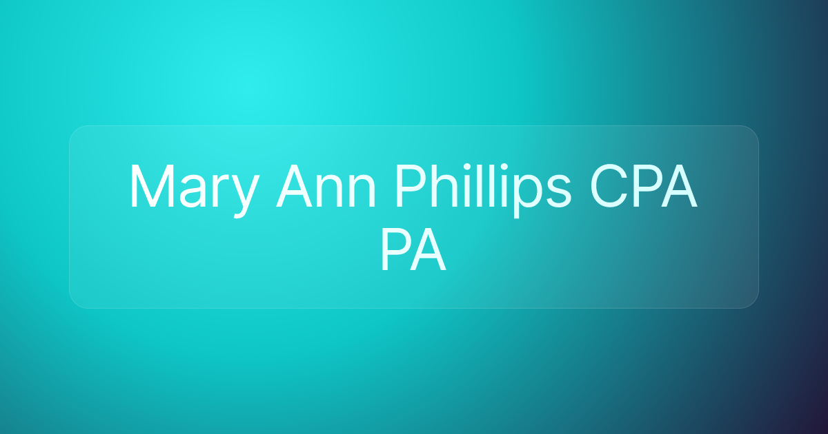Mary Ann Phillips CPA PA