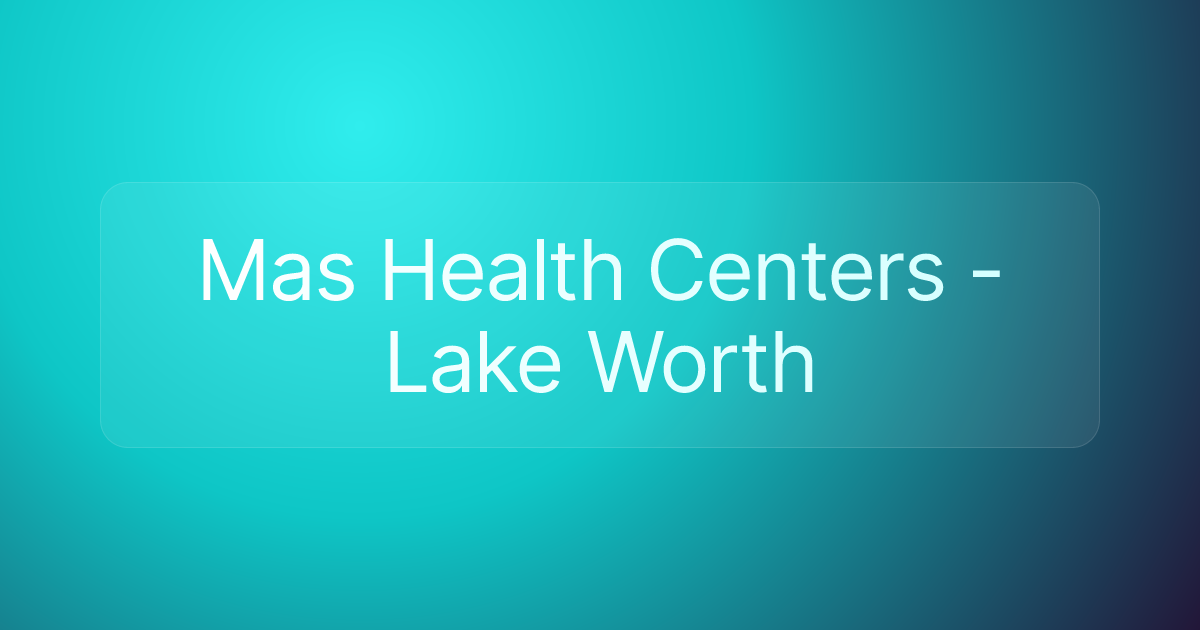 Mas Health Centers - Lake Worth