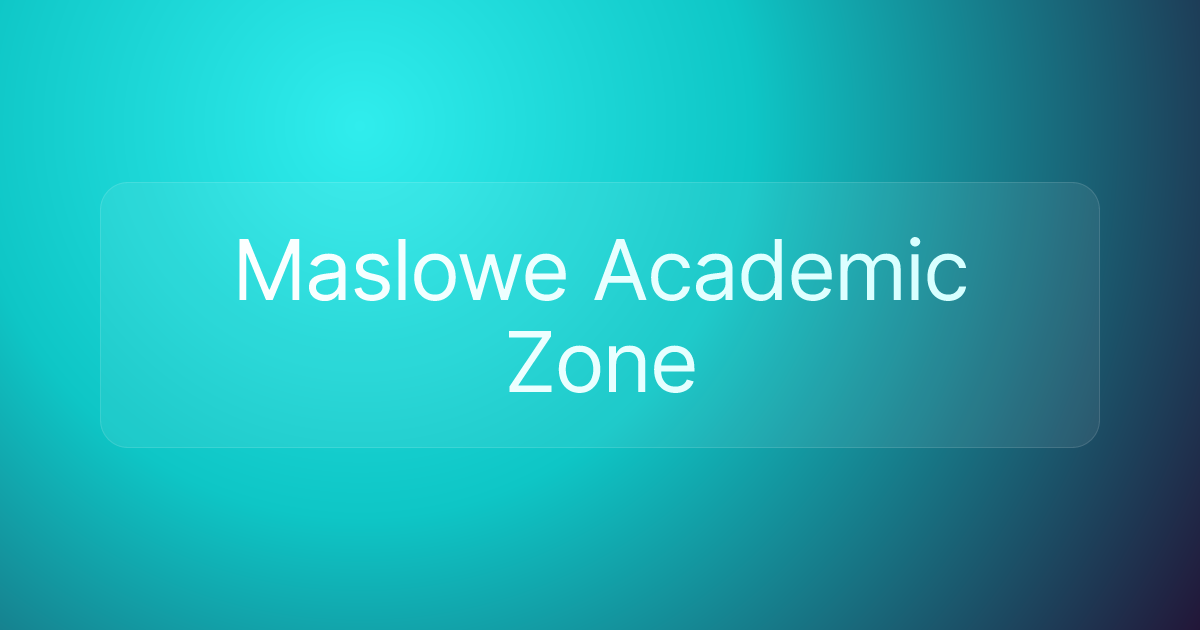 Maslowe Academic Zone