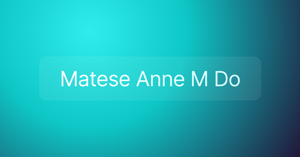 Matese Anne M Do