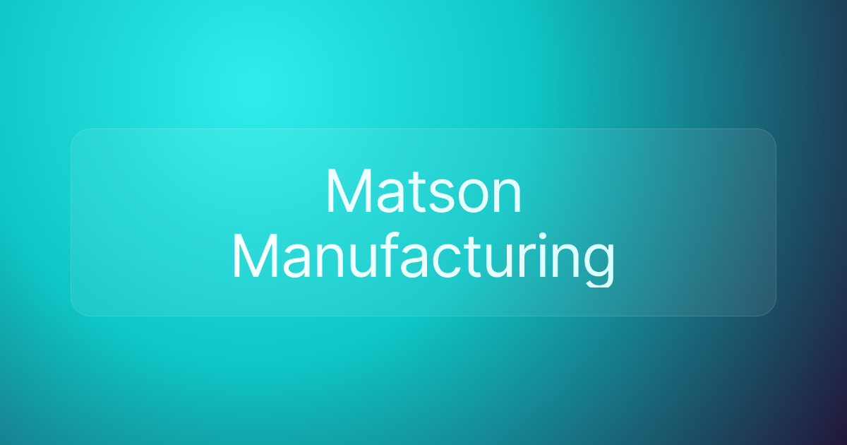 Matson Manufacturing