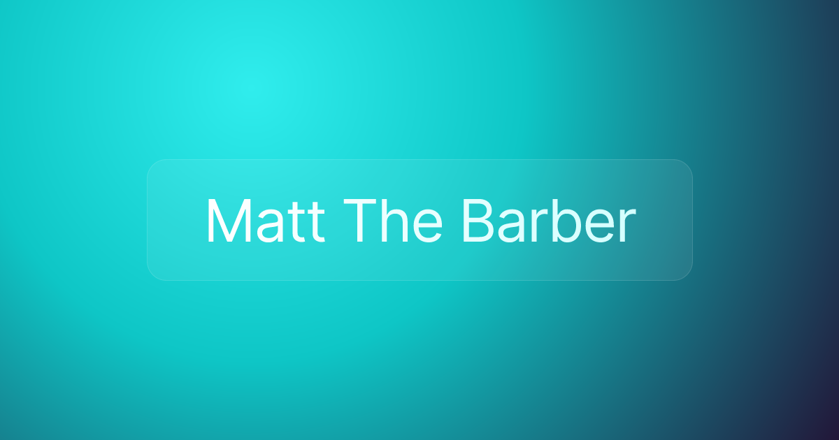 Matt The Barber