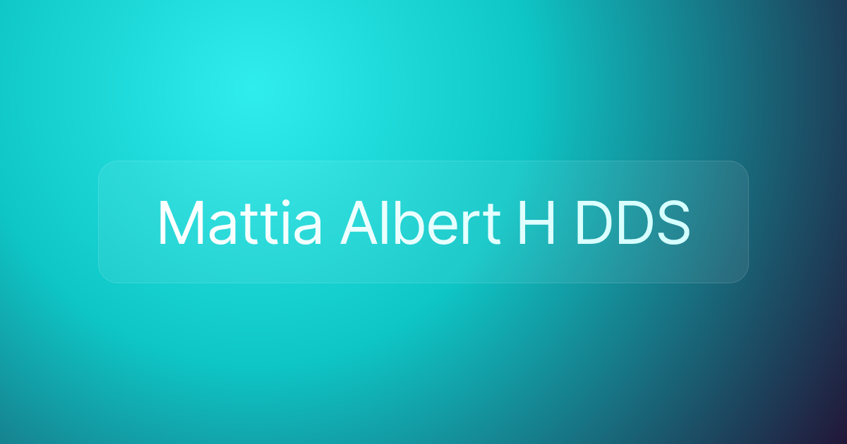 Mattia Albert H DDS