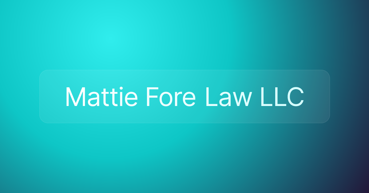 Mattie Fore Law LLC