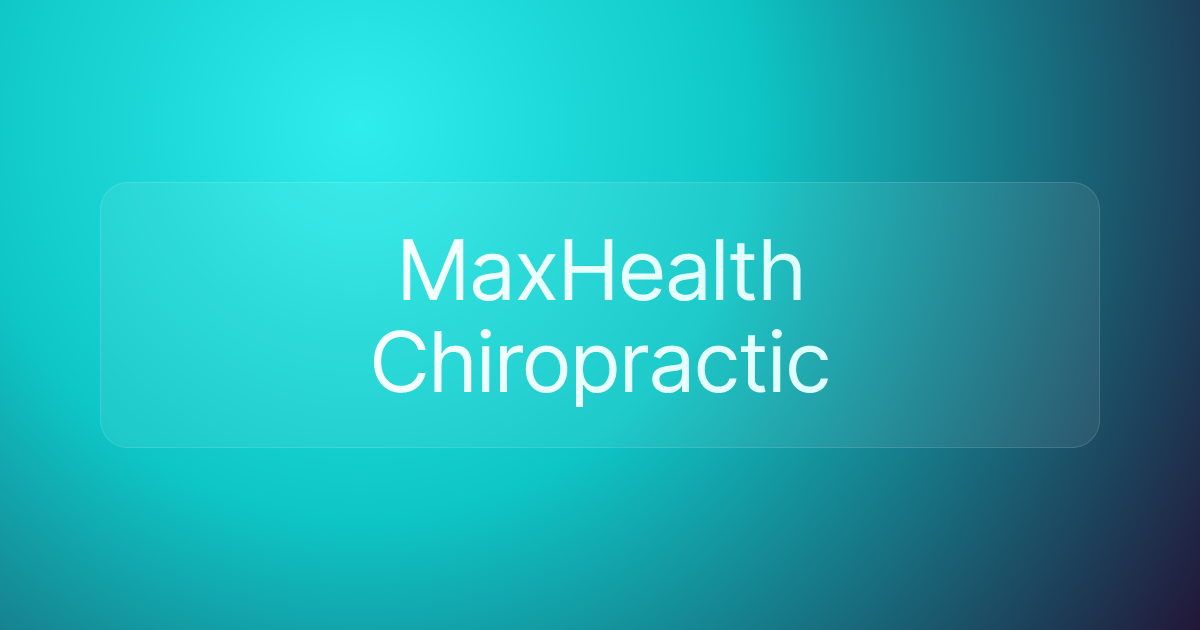 MaxHealth Chiropractic