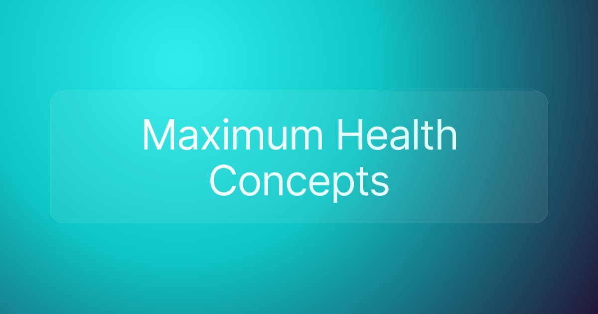 Maximum Health Concepts