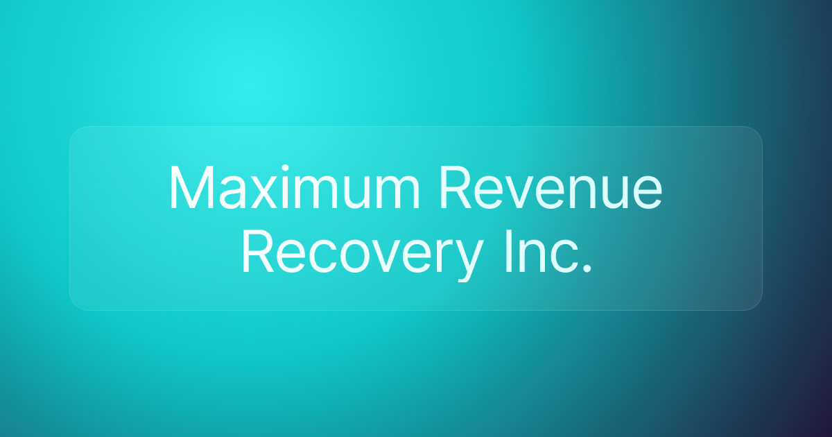 Maximum Revenue Recovery Inc.