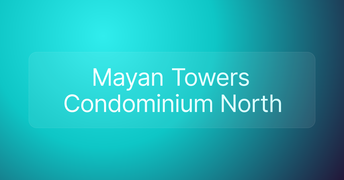 Mayan Towers Condominium North