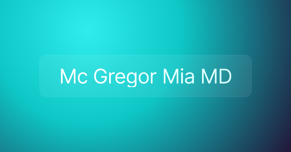 Mc Gregor Mia MD