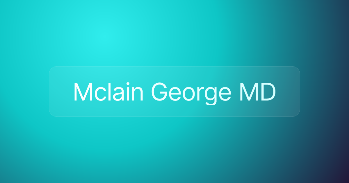 Mclain George MD
